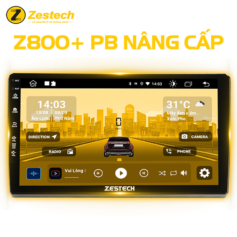 MÀN HÌNH ANDROID Ô TÔ ZESTECH Z800+ NÂNG CẤP